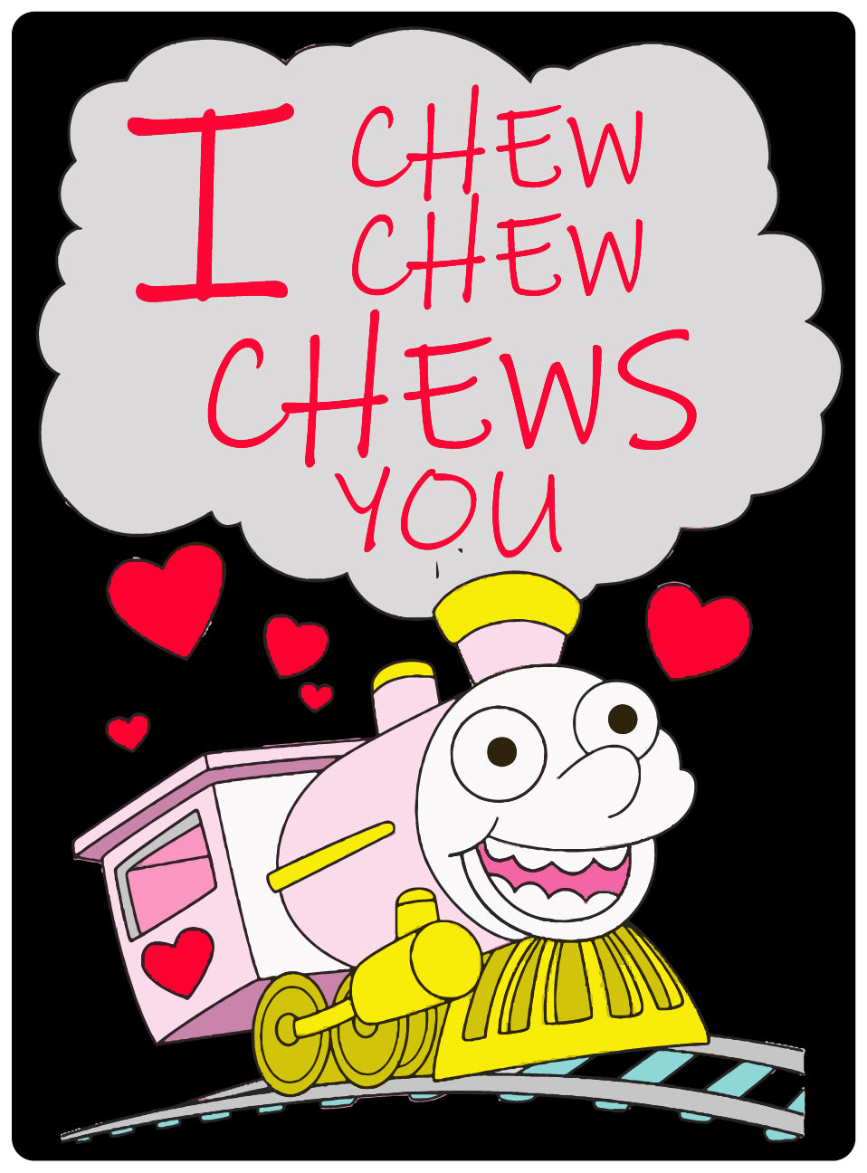 I Chew Chew Chews You - 500g Lollies